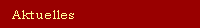 Aktuelles