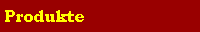 Produkte