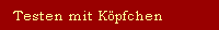 Testen mit Kpfchen